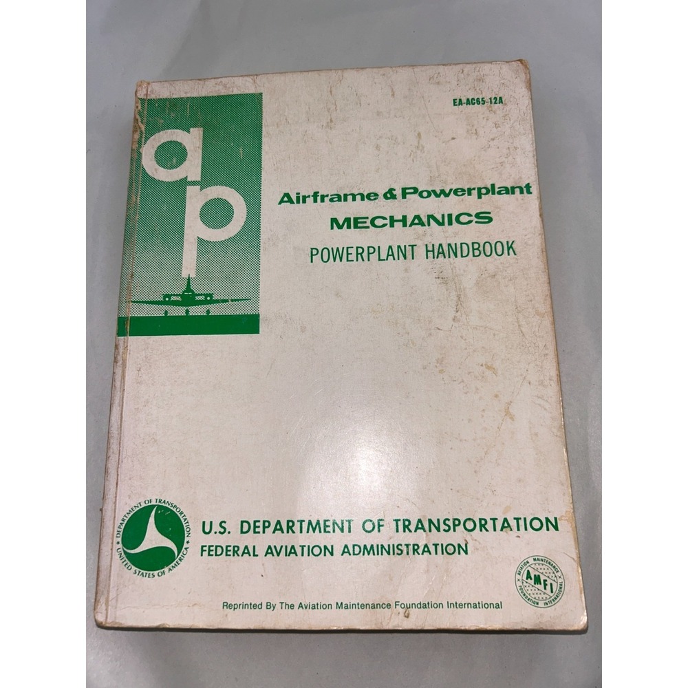 Airframe and Powerplant Mechanics General Handbook (Ea-Ac 65-12A) 1976 Revision